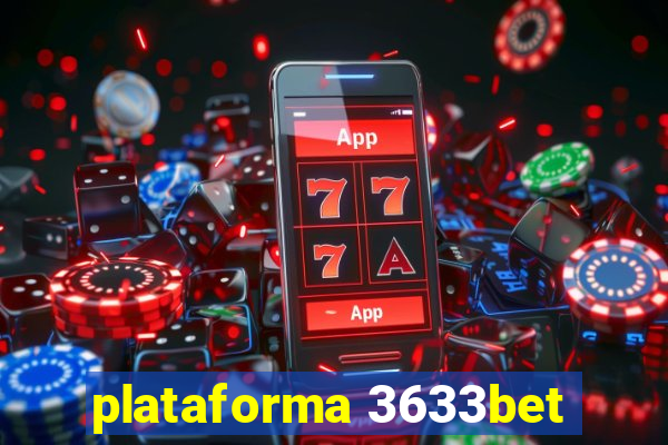 plataforma 3633bet